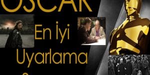 En İyi Senaryo Dalında Oscar Ödüllü 10 Film