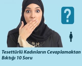 Tesettürlü Kadınların Cevaplamaktan Bıktığı 10 Soru