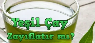 Yeşil Çay Zayıflatır mı