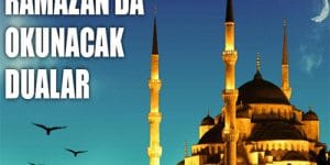 Ramazan Ayında Gün Gün Okunacak Dualar