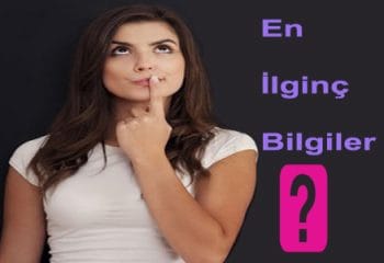 En İlginç Bilgiler