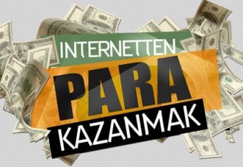 İnternetten Para Kazanma Yolları