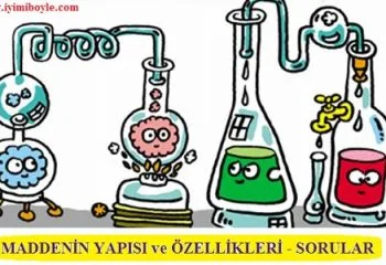 Maddenin Yapısı ve Özellikleri ile İlgili Sorular