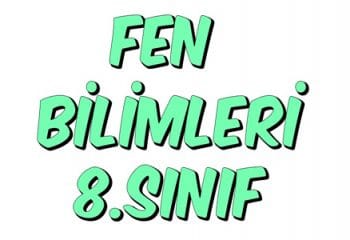 8.Sınıf Fen Bilimleri Konuları