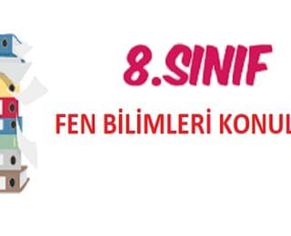 2021 – 2022 Eğitim/Öğretim Yılı 8. Sınıf Fen Bilimleri Konuları